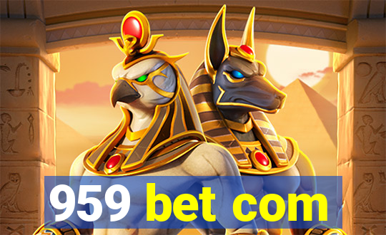 959 bet com